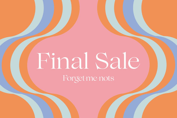 ＜Final Sale＞Start！-Forget-me-nots Online Store