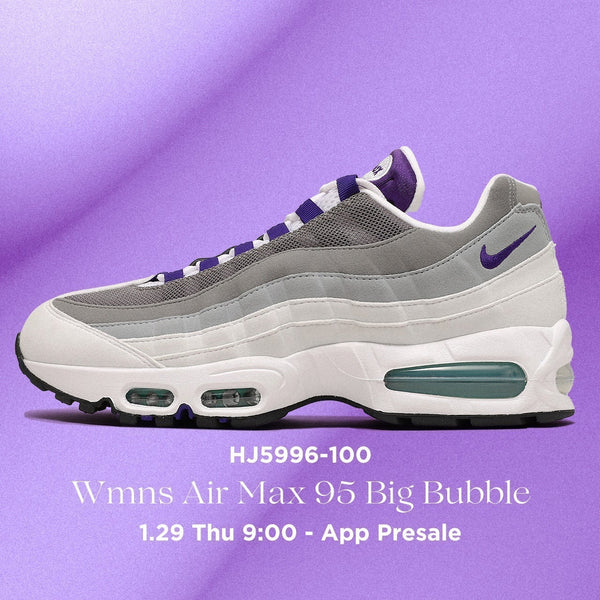 1/29(木)アプリ先行発売のお知らせNike Wmns Air Max 95 Big Bubble