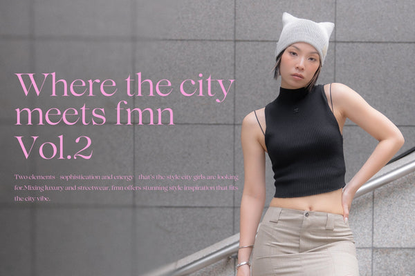 Where the city meets fmn Vol.2