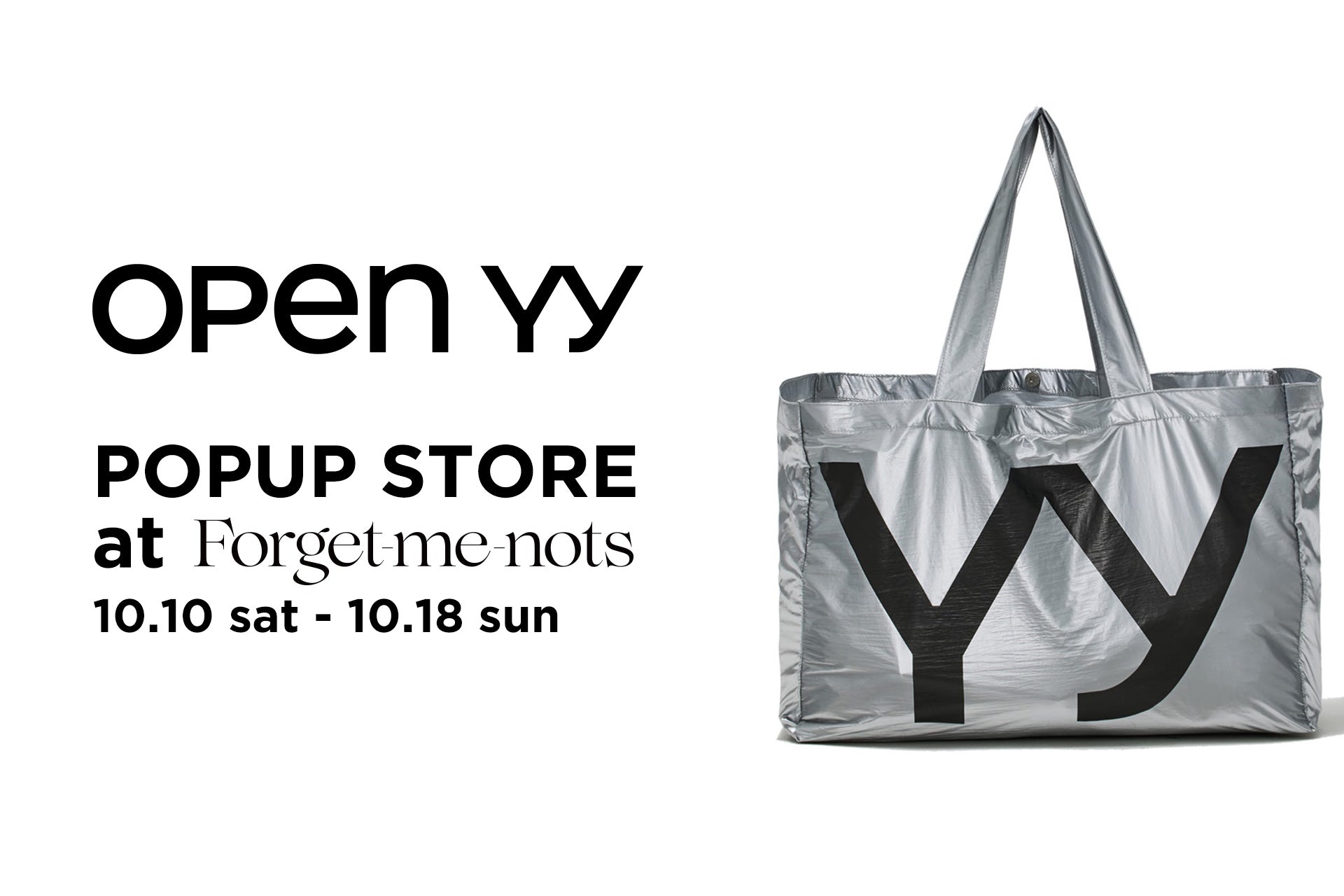 OPEN YY POPUP STORE at Forget-me-nots