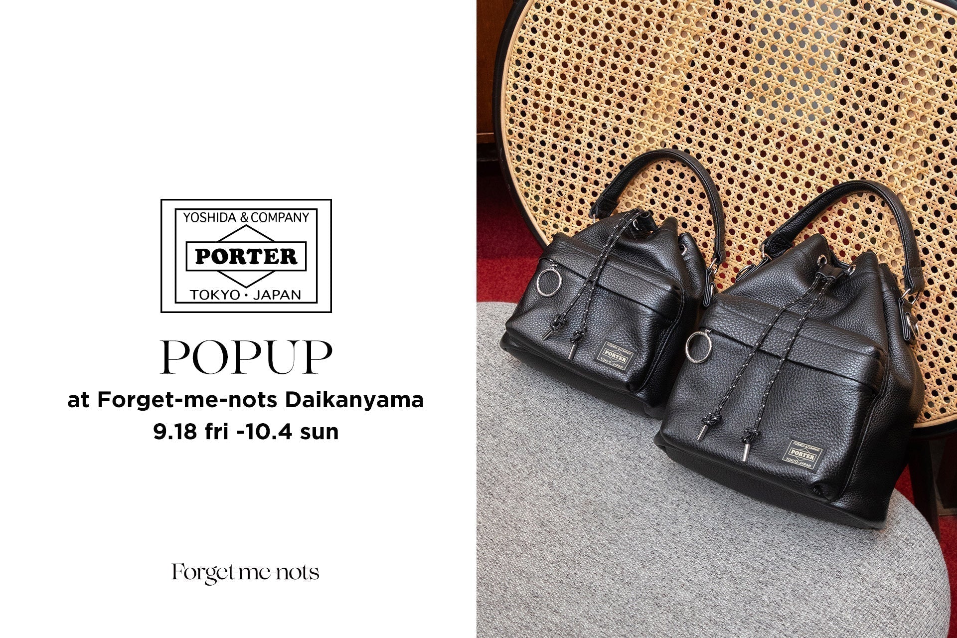 PORTER POPUP at Forget-me-nots Daikanyama